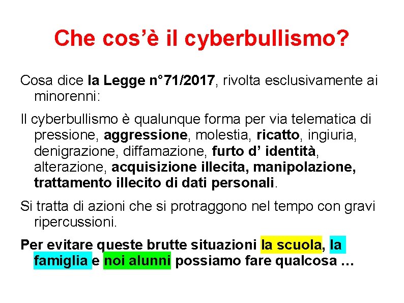 Che cos’è il cyberbullismo? Cosa dice la Legge n° 71/2017, rivolta esclusivamente ai minorenni: