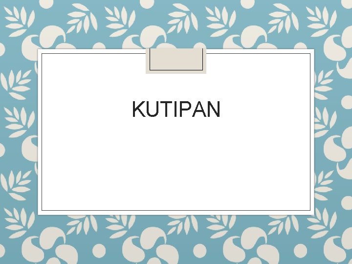 KUTIPAN 