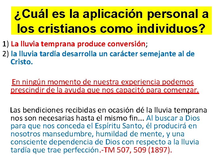 ¿Cuál es la aplicación personal a los cristianos como individuos? 1) La lluvia ¿Cuál es la aplicación personal a los cristianos como individuos? 1) La lluvia