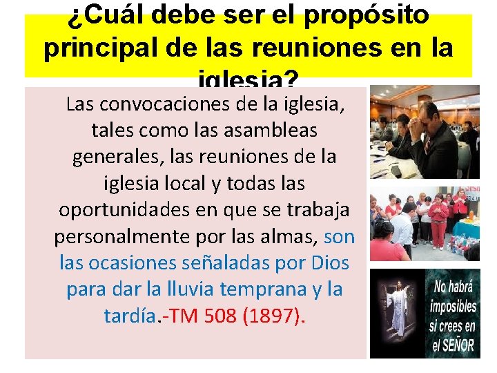 ¿Cuál debe ser el propósito principal de las reuniones en la iglesia? Las convocaciones ¿Cuál debe ser el propósito principal de las reuniones en la iglesia? Las convocaciones