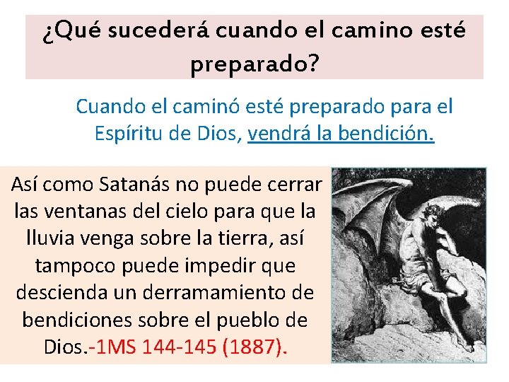 ¿Qué sucederá cuando el camino esté preparado? Cuando el caminó esté preparado para el ¿Qué sucederá cuando el camino esté preparado? Cuando el caminó esté preparado para el