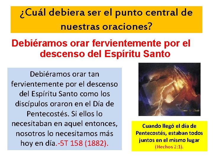 ¿Cuál debiera ser el punto central de nuestras oraciones? Debiéramos orar fervientemente por el ¿Cuál debiera ser el punto central de nuestras oraciones? Debiéramos orar fervientemente por el