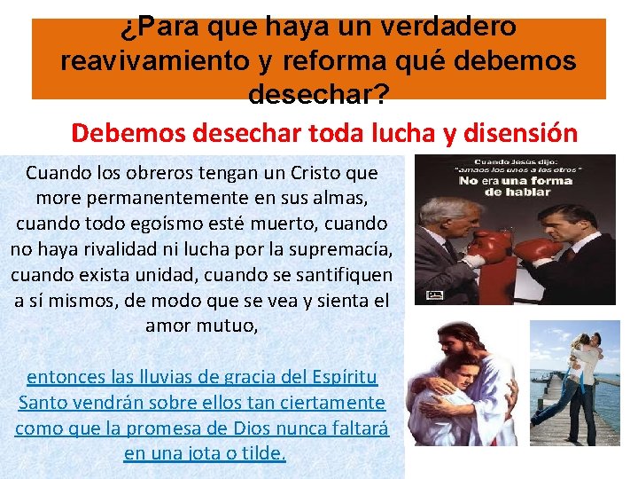 ¿Para que haya un verdadero reavivamiento y reforma qué debemos desechar? Debemos desechar toda ¿Para que haya un verdadero reavivamiento y reforma qué debemos desechar? Debemos desechar toda
