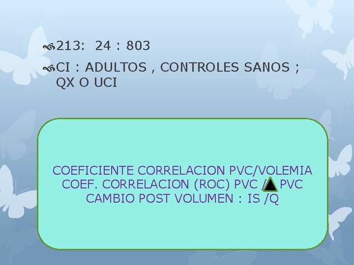  213: 24 : 803 CI : ADULTOS , CONTROLES SANOS ; QX O