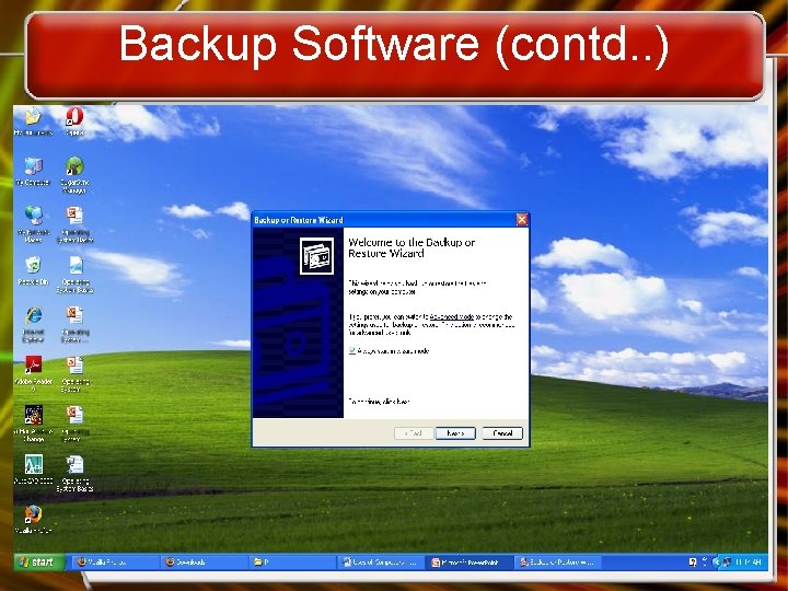 Backup Software (contd. . ) 