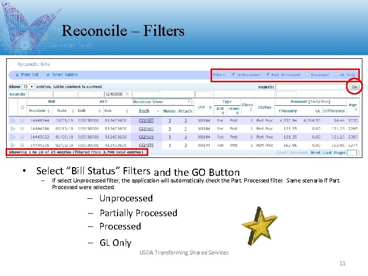 Reconcile – Filters • Select “Bill Status” Filters and the GO Button – If Reconcile – Filters • Select “Bill Status” Filters and the GO Button – If