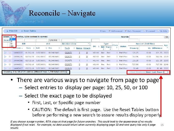 Reconcile – Navigate • There are various ways to navigate from page to page Reconcile – Navigate • There are various ways to navigate from page to page