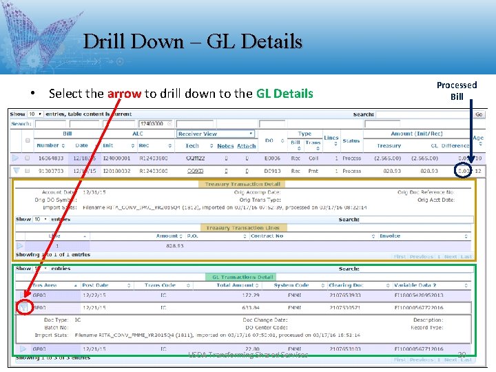 Drill Down – GL Details • Select the arrow to drill down to the Drill Down – GL Details • Select the arrow to drill down to the