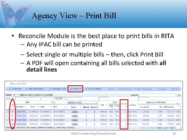 Agency View – Print Bill • Reconcile Module is the best place to print Agency View – Print Bill • Reconcile Module is the best place to print