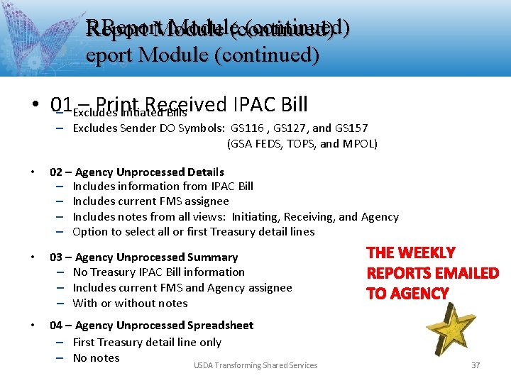 RReport. Module(continued) Report Module (continued) • 01 – Print Received IPAC Bill – Excludes RReport. Module(continued) Report Module (continued) • 01 – Print Received IPAC Bill – Excludes