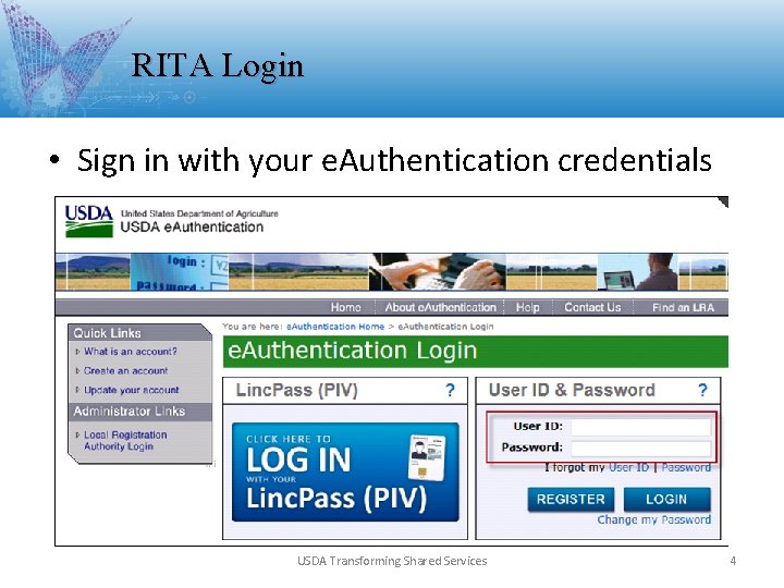 RITA Login • Sign in with your e. Authentication credentials USDA Transforming Shared Services RITA Login • Sign in with your e. Authentication credentials USDA Transforming Shared Services