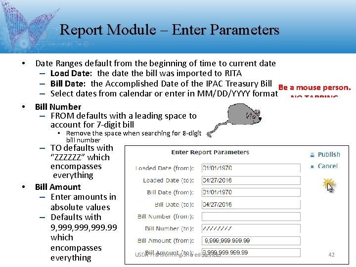 Report Module – Enter Parameters • • Date Ranges default from the beginning of Report Module – Enter Parameters • • Date Ranges default from the beginning of