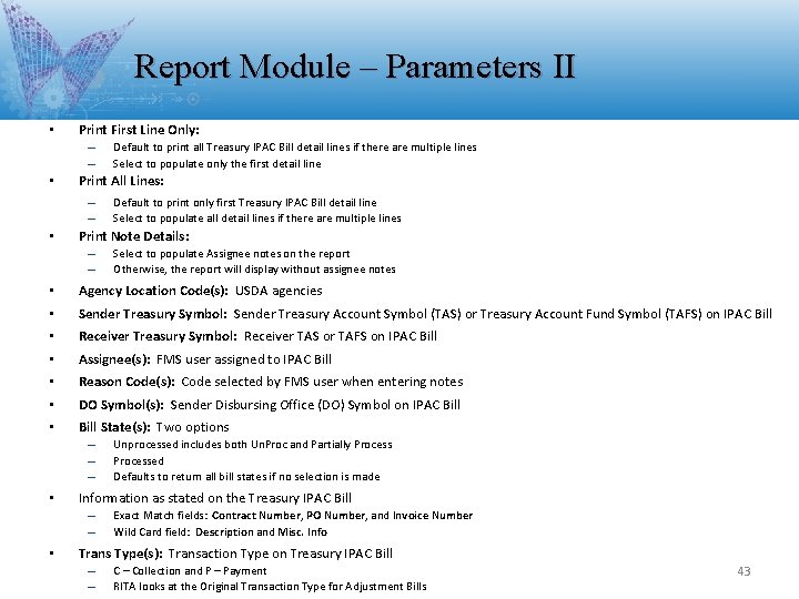 Report Module – Parameters II • Print First Line Only: – – • Print Report Module – Parameters II • Print First Line Only: – – • Print
