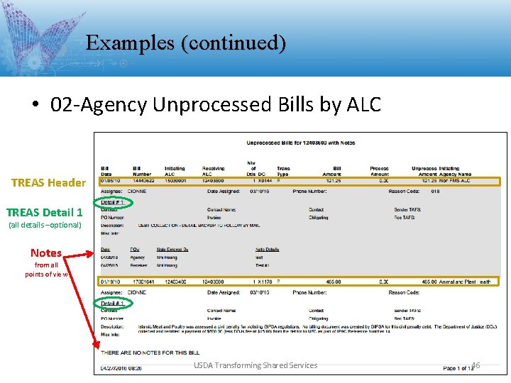 Examples (continued) • 02 -Agency Unprocessed Bills by ALC TREAS Header TREAS Detail 1 Examples (continued) • 02 -Agency Unprocessed Bills by ALC TREAS Header TREAS Detail 1