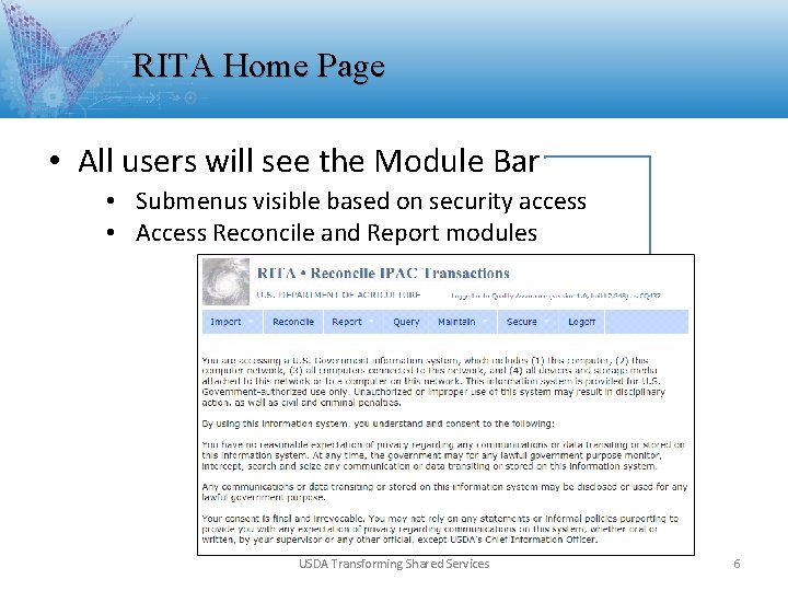 RITA Home Page • All users will see the Module Bar • Submenus visible RITA Home Page • All users will see the Module Bar • Submenus visible