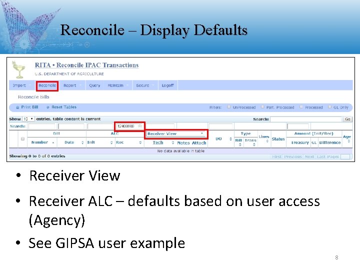 Reconcile – Display Defaults • Receiver View • Receiver ALC – defaults based on Reconcile – Display Defaults • Receiver View • Receiver ALC – defaults based on