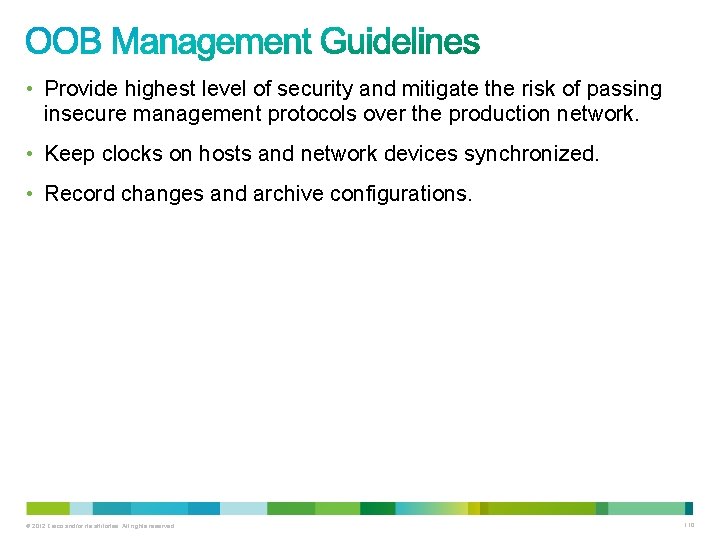 • Provide highest level of security and mitigate the risk of passing insecure • Provide highest level of security and mitigate the risk of passing insecure
