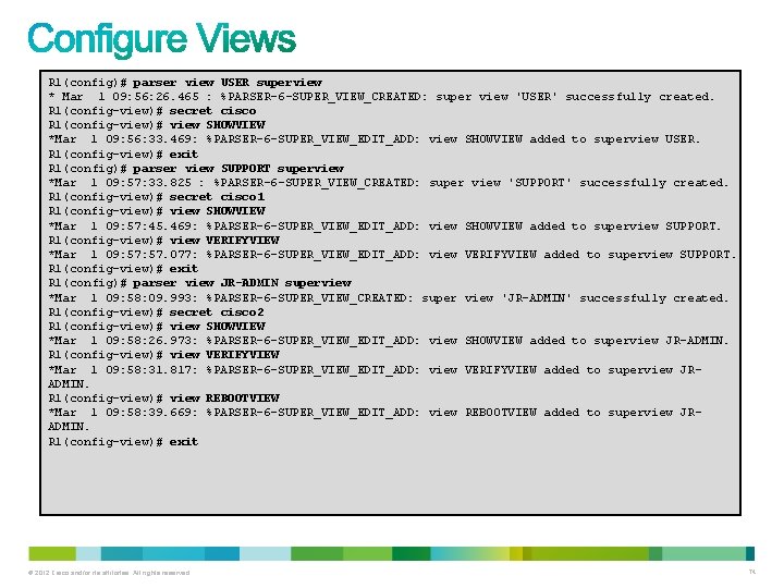 R 1(config)# parser view USER superview * Mar 1 09: 56: 26. 465 : R 1(config)# parser view USER superview * Mar 1 09: 56: 26. 465 :