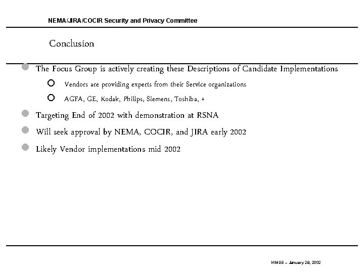 NEMA/JIRA/COCIR Security and Privacy Committee Conclusion l The Focus Group is actively creating these