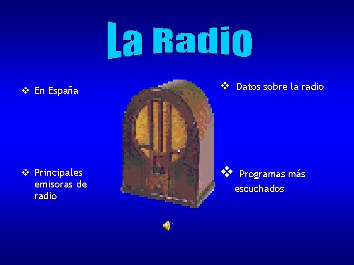 v En España v Principales emisoras de radio v Datos sobre la radio v