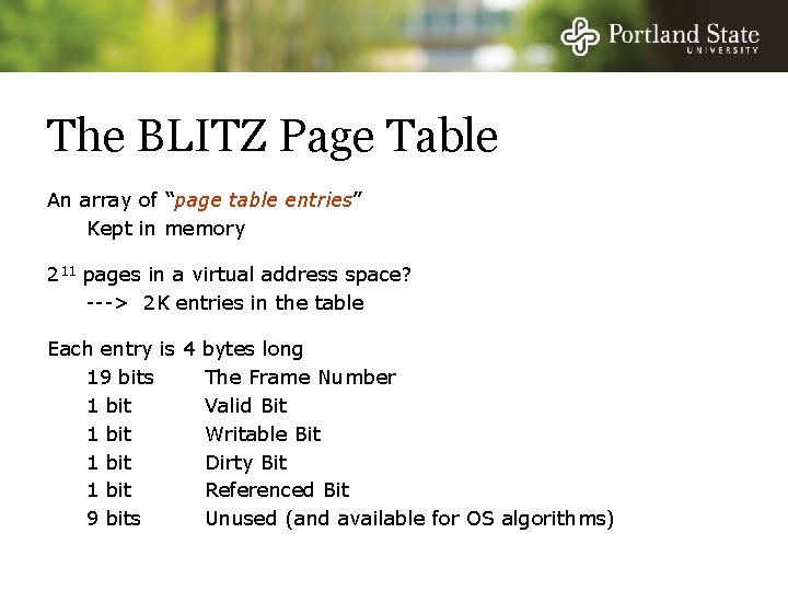 The BLITZ Page Table An array of “page table entries” Kept in memory 211
