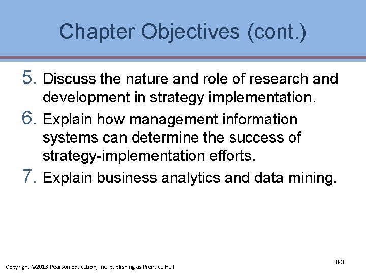 Chapter Objectives (cont. ) 5. Discuss the nature and role of research and development