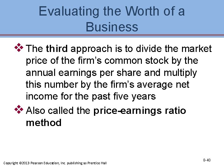 Evaluating the Worth of a Business v The third approach is to divide the