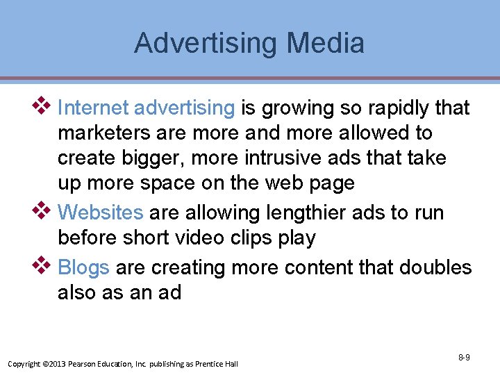 Advertising Media v Internet advertising is growing so rapidly that marketers are more and