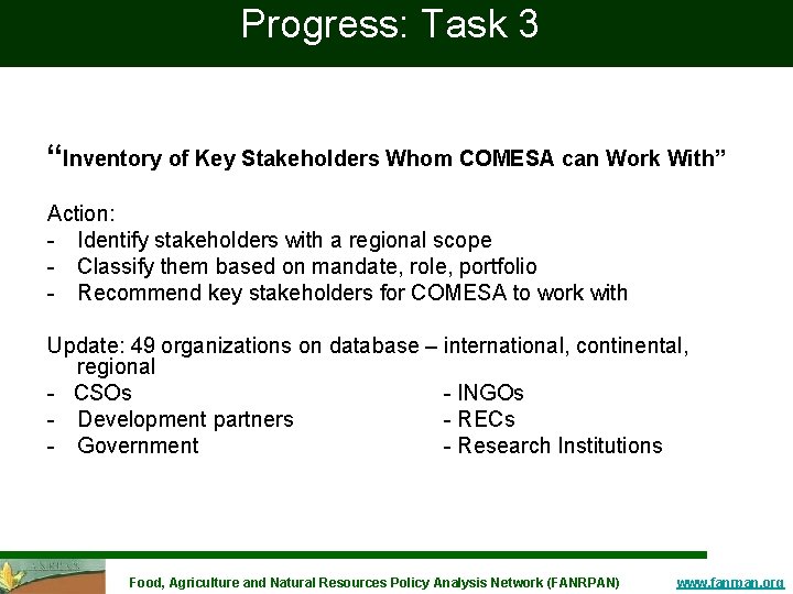 Progress: Task 3 “Inventory of Key Stakeholders Whom COMESA can Work With” Action: -