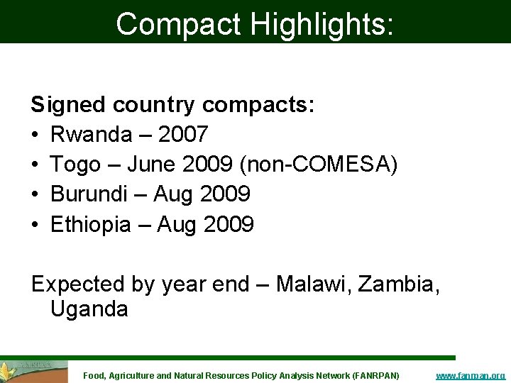 Compact Highlights: Signed country compacts: • Rwanda – 2007 • Togo – June 2009