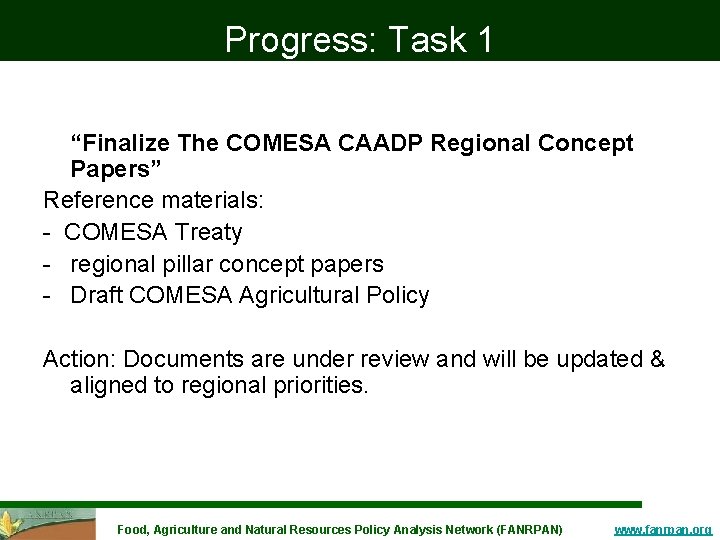 Progress: Task 1 “Finalize The COMESA CAADP Regional Concept Papers” Reference materials: - COMESA