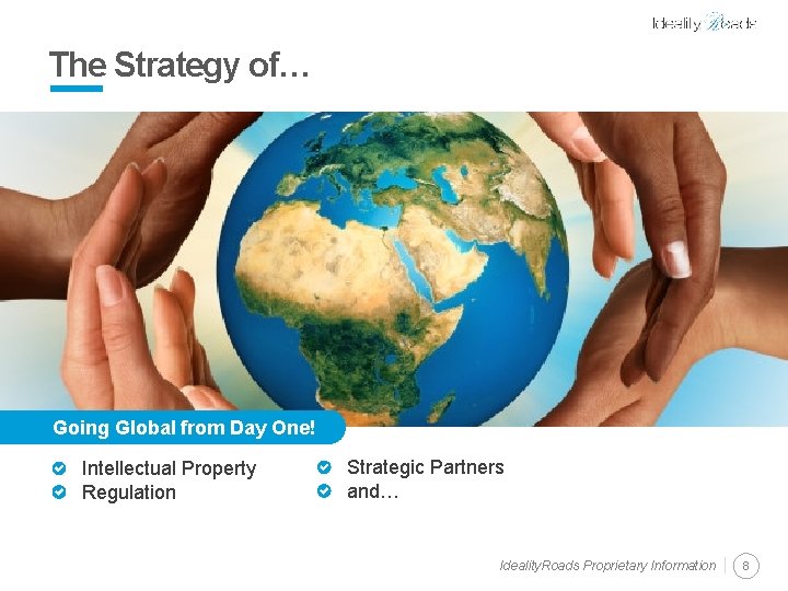 The Strategy of… Going Global from Day One! Intellectual Property Regulation Strategic Partners and…