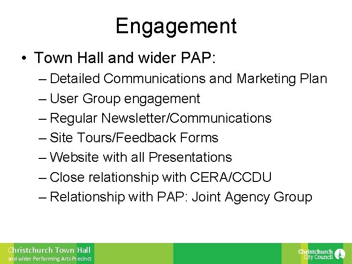 Engagement • Town Hall and wider PAP: – Detailed Communications and Marketing Plan –