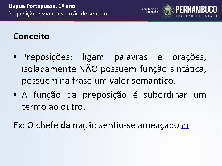 Língua Portuguesa, 1º ano Preposição e sua construção de sentido Conceito • Preposições: ligam Língua Portuguesa, 1º ano Preposição e sua construção de sentido Conceito • Preposições: ligam
