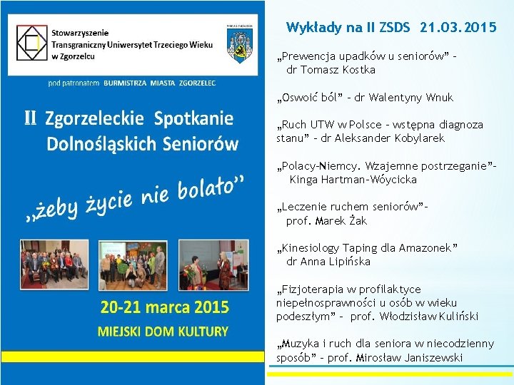 Wykłady na II ZSDS 21. 03. 2015 „Prewencja upadków u seniorów” – dr Tomasz