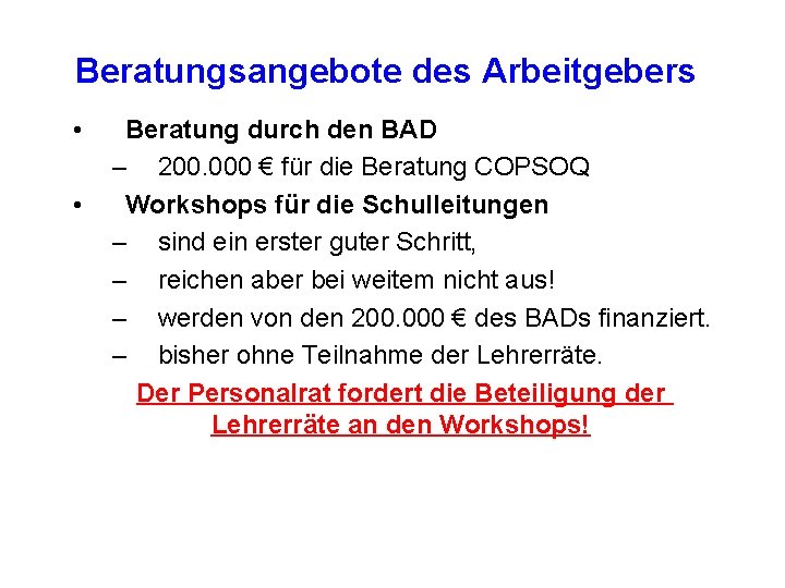 Beratungsangebote des Arbeitgebers • • Beratung durch den BAD – 200. 000 € für