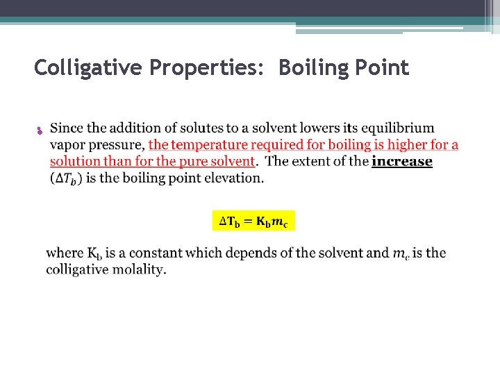 Colligative Properties: Boiling Point • 