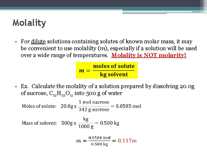 Molality • For dilute solutions containing solutes of known molar mass, it may be