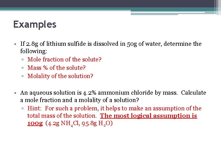 Examples • If 2. 8 g of lithium sulfide is dissolved in 50 g