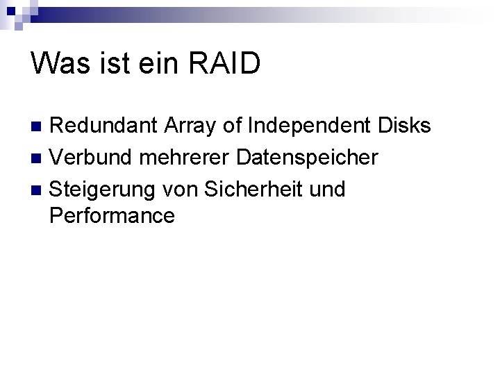 Was ist ein RAID Redundant Array of Independent Disks n Verbund mehrerer Datenspeicher n