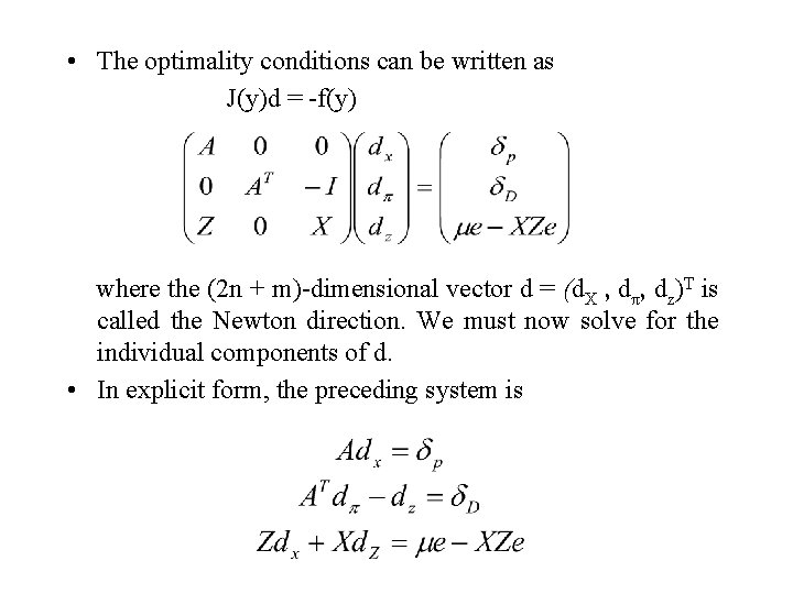  • The optimality conditions can be written as J(y)d = -f(y) where the