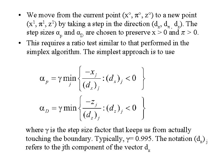  • We move from the current point (x°, π°, z°) to a new