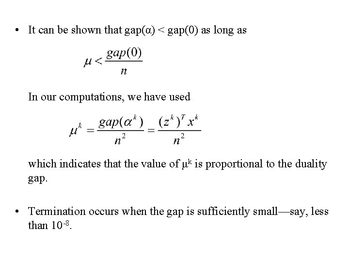  • It can be shown that gap(α) < gap(0) as long as In