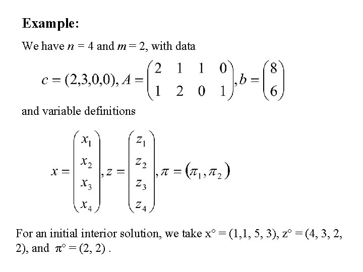 Example: We have n = 4 and m = 2, with data and variable