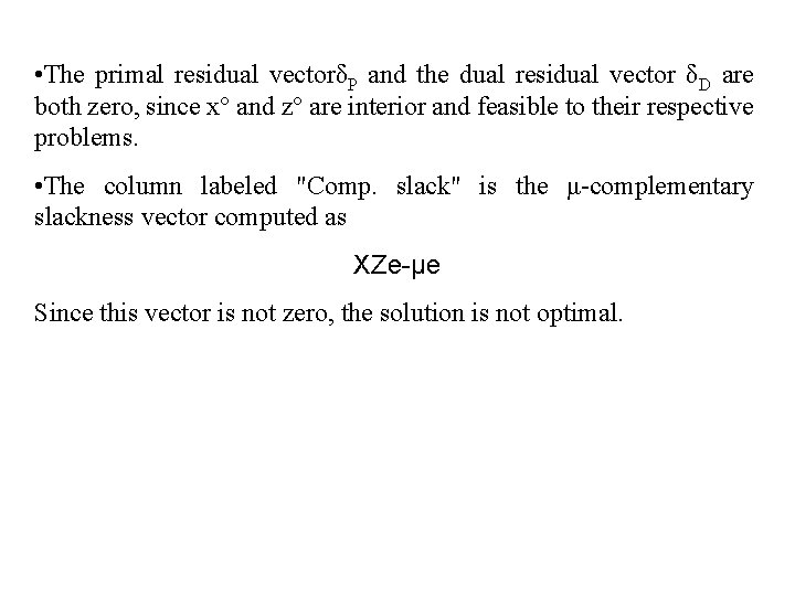  • The primal residual vectorδP and the dual residual vector δD are both