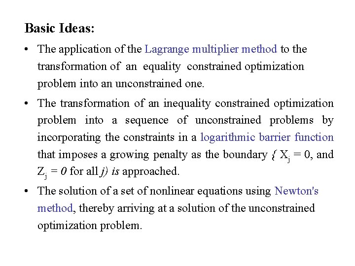 Basic Ideas: • The application of the Lagrange multiplier method to the transformation of