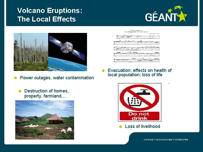 Volcano Eruptions: The Local Effects Power outages, water contamination Evacuation; effects on health of