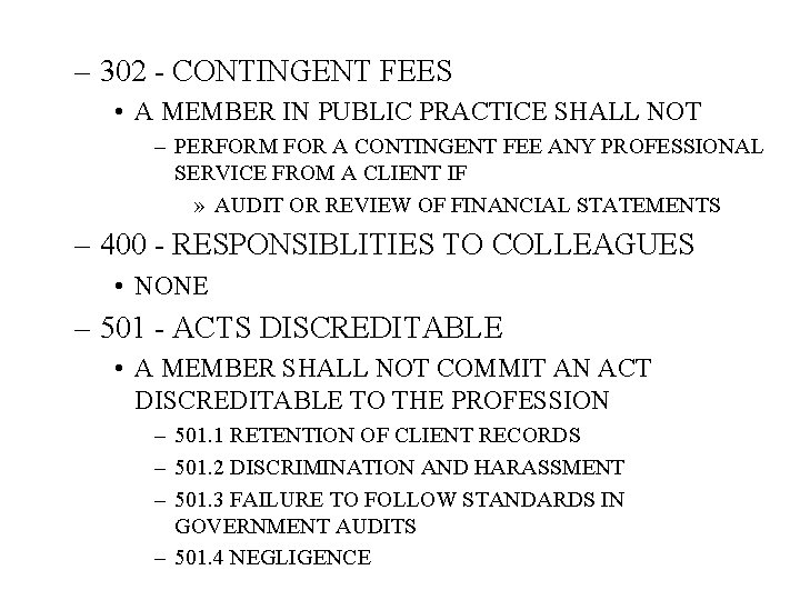 – 302 - CONTINGENT FEES • A MEMBER IN PUBLIC PRACTICE SHALL NOT –