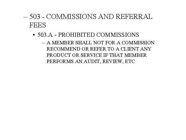 – 503 - COMMISSIONS AND REFERRAL FEES • 503. A - PROHIBITED COMMISSIONS –