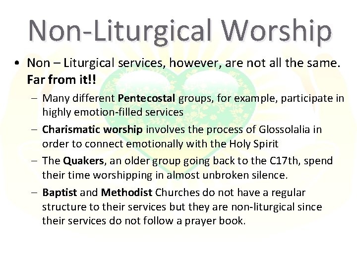 Non-Liturgical Worship • Non – Liturgical services, however, are not all the same. Far Non-Liturgical Worship • Non – Liturgical services, however, are not all the same. Far